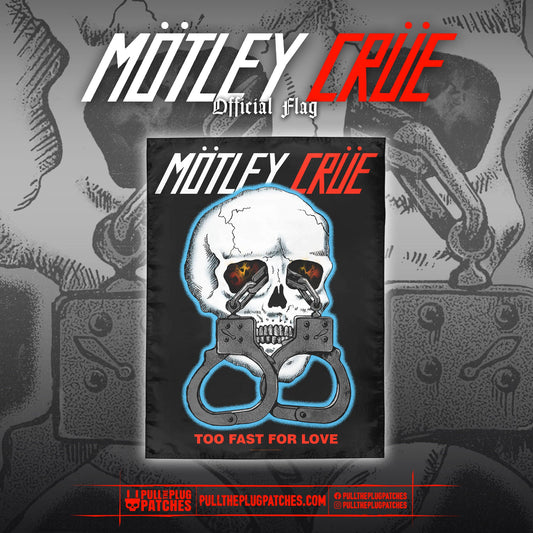 Motley Crue - Too Fast for Love - Flag