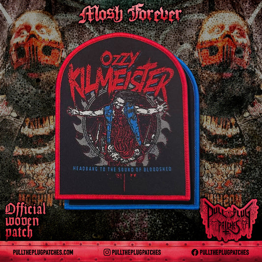 Ozzy Kilmeister - Headbang To The Sound Of Bloodshed - Patch