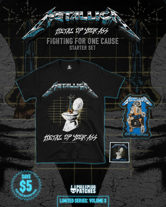 Metallica – Metal Up Your Ass – Fighting For One Cause – Starter Set