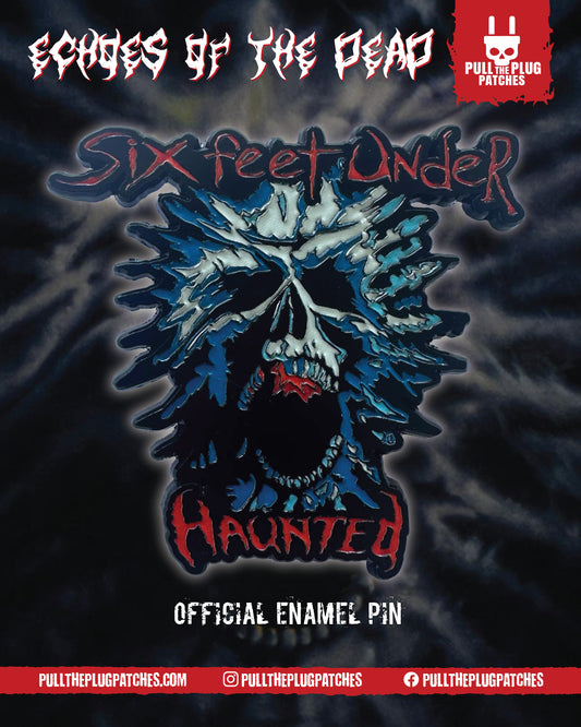 Six Feet Under - Haunted - Pin